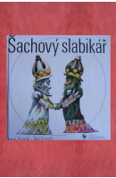 Šachový slabikář - VESELÁ I. / VESELÝ J.
