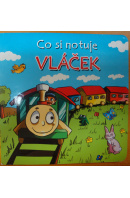 Co si notuje vláček - ... autoři různí/ bez autora