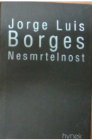 Nesmrtelnost - BORGES Jorge Luis