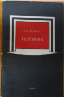 Tlučhuba - PLAUTUS T. M.