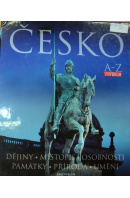 Česko A-Z. Universum. Dějiny, místopis, osobnosti, památky, příroda, umění - ... autoři různí/ bez autora