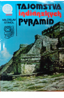 Tajomstvá indiánskych pyramíd - STINGL Miloslav