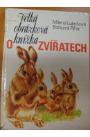 Velká obrázková knížka o zvířatech - LUKEŠOVÁ M./ ŘÍHA B.