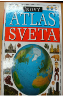 Nový atlas světa - …autoři různí/ bez autora
