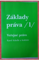 Základy práva 1. Veřejné právo - SCHELLE Karel a kol.