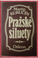 Pražské siluety - KUKUČÍN Martin
