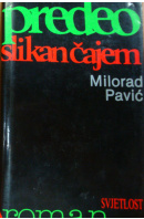 Predeo slikan čajem - PAVIĆ  Milorad