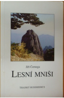 Lesní mniši. Některé aspekty současného thajského buddhismu - ČERNEGA Jiří