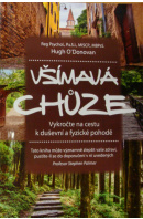 Všímavá chůze. Vykročte na cestu k duševní a fyzické pohodě - O´DONOVAN Hugh