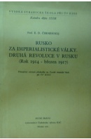 Rusko za imperialistické války. Druhá revoluce v Rusku. (Rok 1914 - březen 1917 - ČERMENSKIJ E. D.