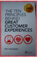 The Ten Principles Behind Great Customer Experiences - WATKINSON Matt