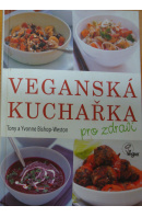 Veganská kuchařka pro zdraví - BISHOP WESTON T. a Y.