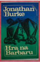 Hra na Barbaru - BURKE Jonathan