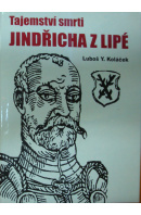 Tajemství smrti Jindřicha z Lipé - KOLÁČEK Luboš Y.
