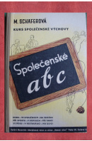 Společenské A.B.C. Kurs společenské výchovy - SCHÄFEROVA Marie