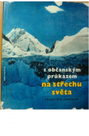 S občanským průkazem na střechu světa - JANOUCH František