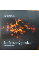 Nečekaný podzim Narcise Půlpána - SEDLÁČEK Petr