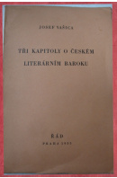 Tři kapitoly o českém literárním baroku - VAŠICA Josef