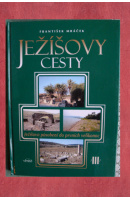 Ježíšovy cesty III. - MRÁČEK František