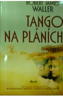 Tango na pláních - WALLER Robert James