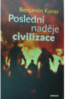 Poslední naděje civilizace - KURAS Benjamin