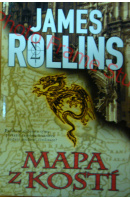 Mapa z kostí. Román o Sigma Force - ROLLINS James