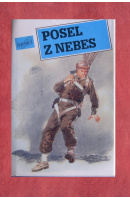 Posel z nebes. Příběhy statečných mužů - ...autoři různí/ bez autora