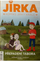 Jirka 04. Komiks Jirky krále. Přepadení tábora - ...autoři různí/ bez autora