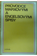 Průvodce Marxovými a Engelsovými spisy - SVATOŠOVÁ Miluše