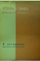 Včera i dnes. Biblické otázky 3. Solí ozdobená. Dva essaye zvěstovatelské - DANĚK Slavomil