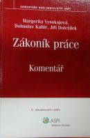 Zákoník práce. Komentář, 2. vydání - VYSOKAJOVÁ M./ KAHLE B./ DOLEŽÍLEK J.