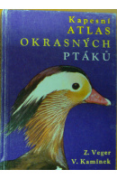 Kapesní atlas okrasných ptáků - VEGER Z./ KAMÍNEK V.