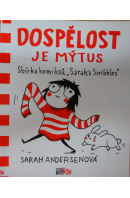 Dospělost je mýtus. Sbírka komiksů "Sarah´s Scribbles" - ANDERSENOVÁ Sarah