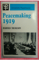 Peacemaking 1919 - NICOLSON Harold