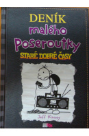 Deník malého poseroutky. Staré dobré časy - KINNEY Jeff