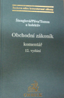 Obchodní zákoník. Komentář, 12. vydání - ŠTENGLOVÁ I./ PLÍVA S./ TOMSA M.