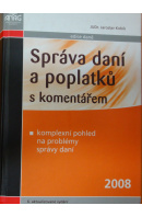 Správa daní a poplatků s komentářem. Komplexní pohled na problémy správy daní - KOBÍK Jaroslav