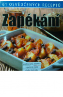 Zapékání. 61 osvědčených receptů - ... autoři různí/ bez autora