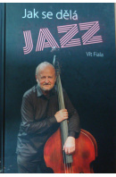 Jak se dělá jazz - FIALA Vít