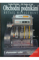Obchodní podnikání. Retail Management - PRAŽSKÁ L./ JINDRA J.