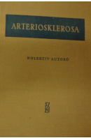 Arteriosklerosa. Nejnovější poznatky - ...autoři různí/ bez autora