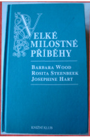 Velké milostné příběhy - WOOD B./ STEENBEEK R./ HART J.