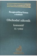 Obchodní zákoník. Komentář, 12. vydání - ŠTENGLOVÁ I./ PLÍVA S./ TOMSA M.