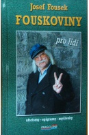 Fouskoviny pro lidi - FOUSEK Josef