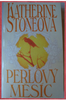 Perlový měsíc - STONEOVÁ Katherine