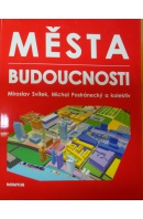 Města budoucnosti - SVÍTEK M./ POSTRÁNECKÝ M. a kol.