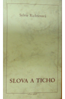 Slova a ticho - RICHTEROVÁ Sylvie