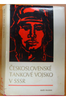 Československé tankové vojsko v SSSR - ... autoři různí/ bez autora