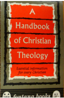 A Handbook of Christian Theology - ...autoři různí/ bez autora