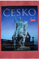 Česko. Dějiny, místopis, osobnosti, památky, příroda, umění  - JŮZLOVÁ J./ ŠPETLÁKOVÁ N.